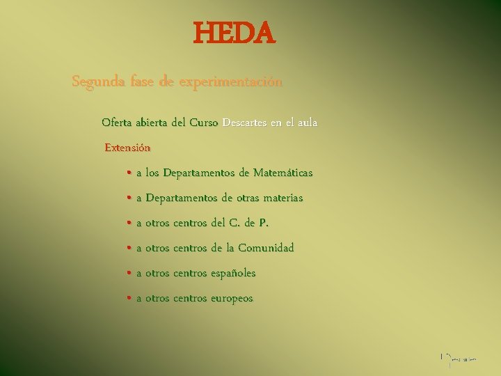 HEDA Segunda fase de experimentación Oferta abierta del Curso Descartes en el aula Extensión