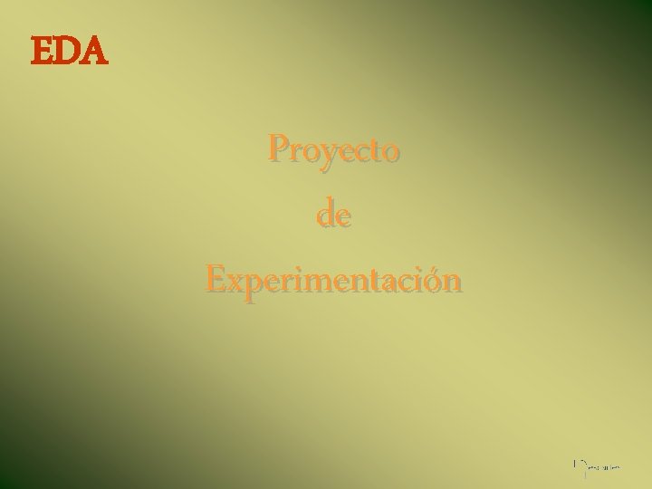 EDA Proyecto de Experimentación 