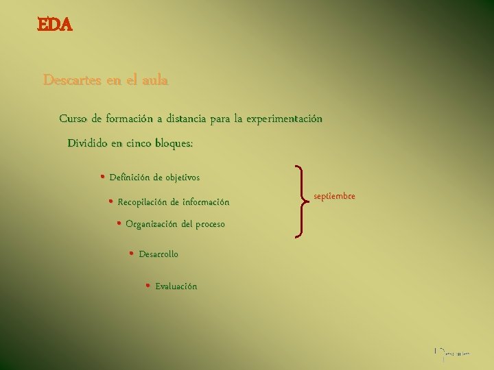 EDA Descartes en el aula Curso de formación a distancia para la experimentación Dividido