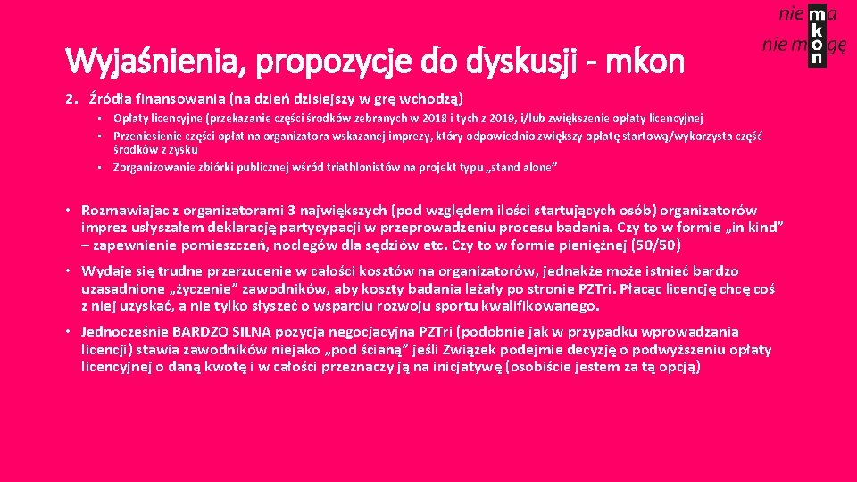 Wyjaśnienia, propozycje do dyskusji - mkon 2. Źródła finansowania (na dzień dzisiejszy w grę