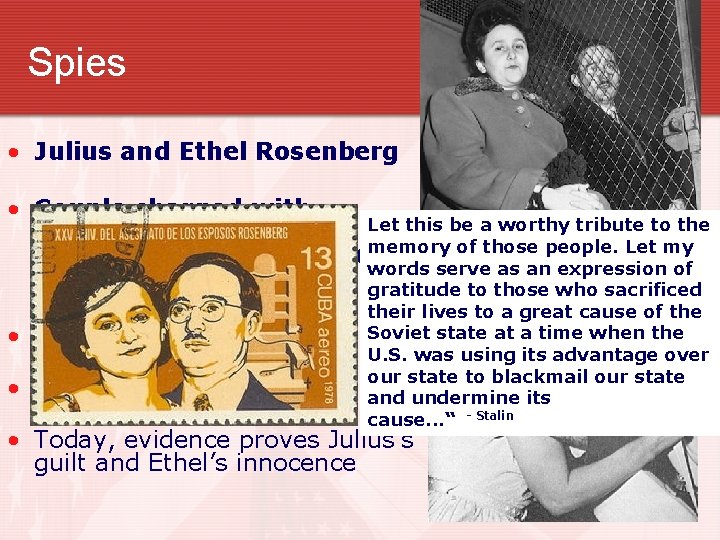 Spies • Julius and Ethel Rosenberg • Couple charged with Let this be a