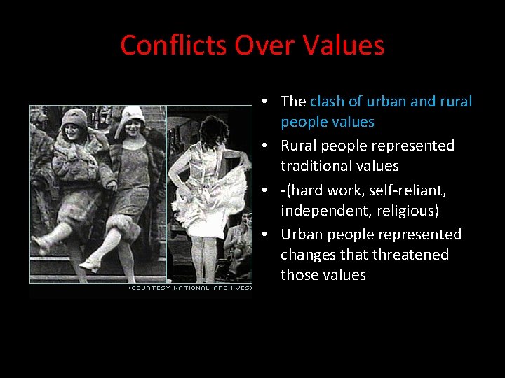 Conflicts Over Values • The clash of urban and rural people values • Rural