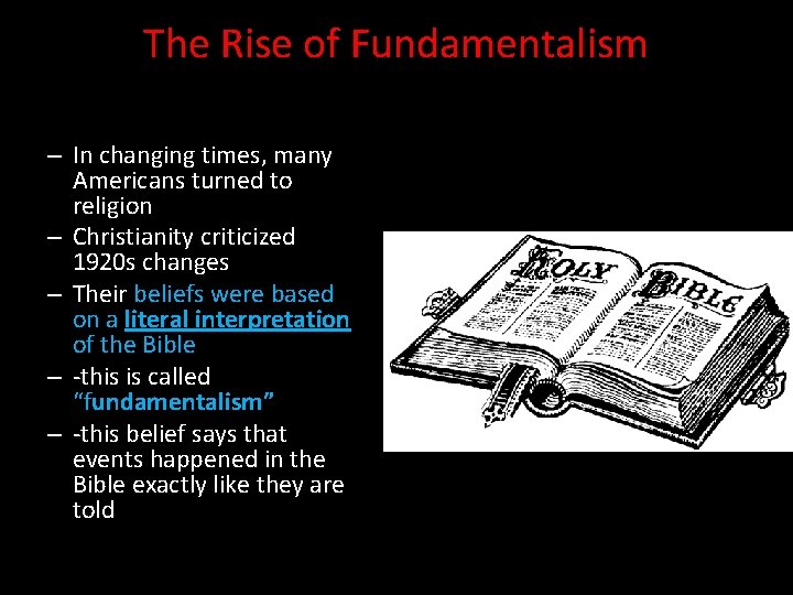 The Rise of Fundamentalism – In changing times, many Americans turned to religion –