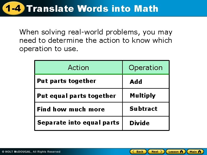 1 -4 Translate Words into Math When solving real-world problems, you may need to