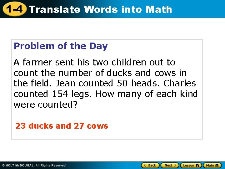 1 -4 Translate Words into Math Problem of the Day A farmer sent his