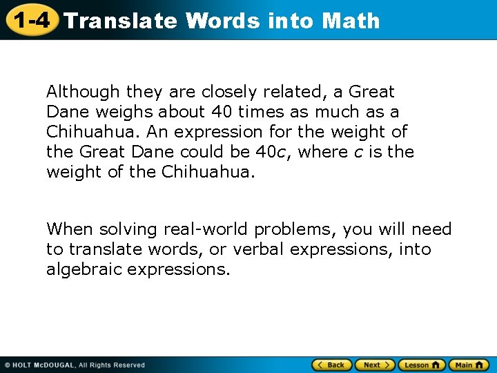 1 -4 Translate Words into Math Although they are closely related, a Great Dane