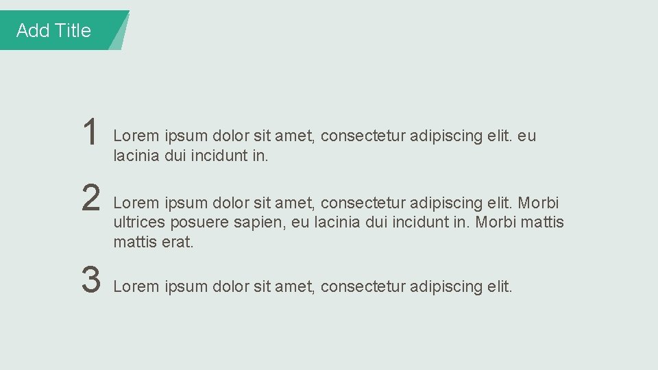 Add Title 1 2 3 Lorem ipsum dolor sit amet, consectetur adipiscing elit. eu