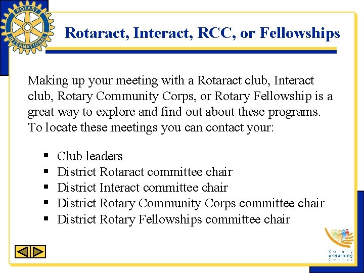 Rotaract, Interact, RCC, or Fellowships Making up your meeting with a Rotaract club, Interact