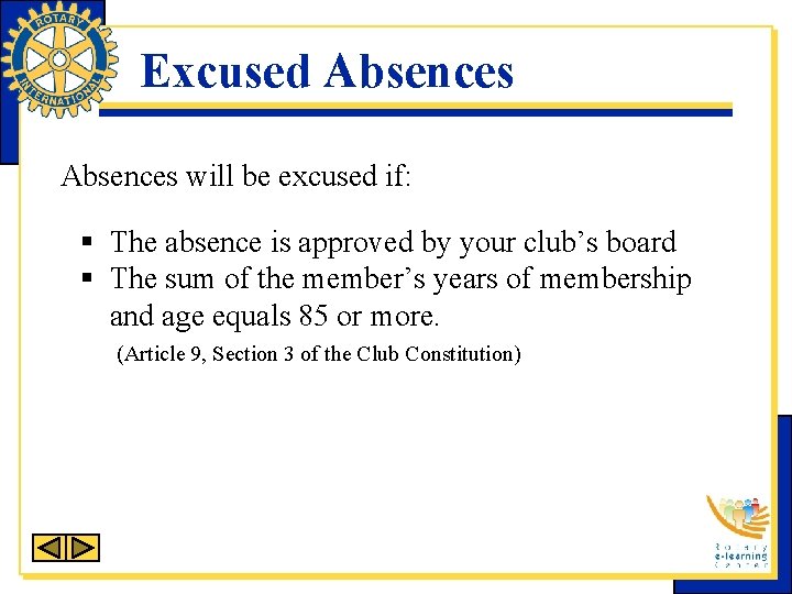 Excused Absences will be excused if: § The absence is approved by your club’s