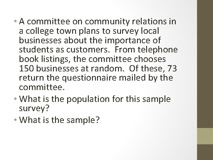  • A committee on community relations in a college town plans to survey