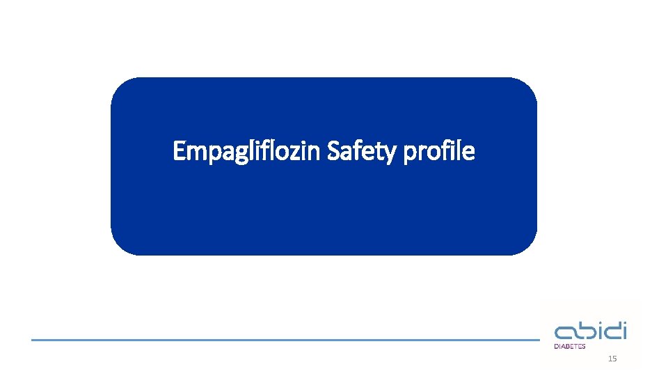 Empagliflozin Safety profile 15 