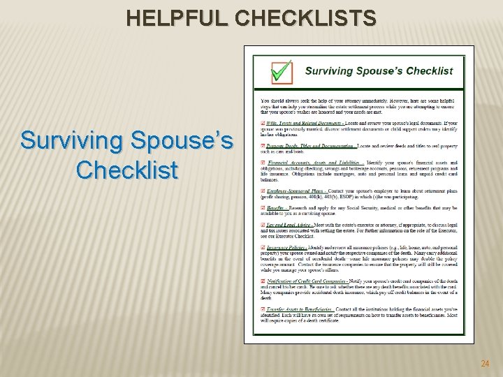 HELPFUL CHECKLISTS Surviving Spouse’s Checklist 24 