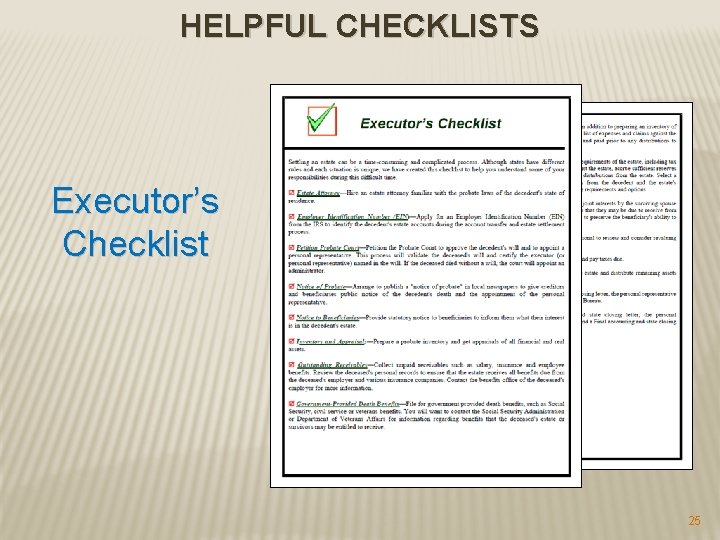 HELPFUL CHECKLISTS Executor’s Checklist 25 