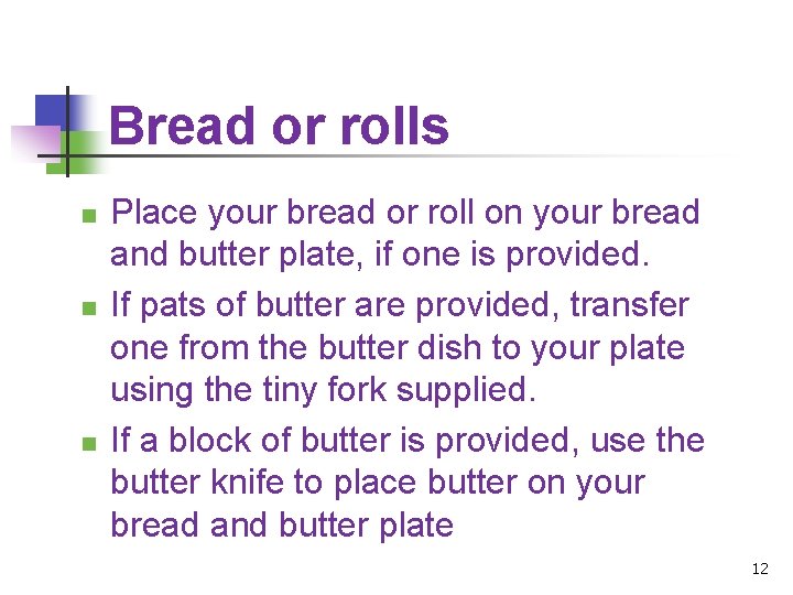 Bread or rolls n n n Place your bread or roll on your bread