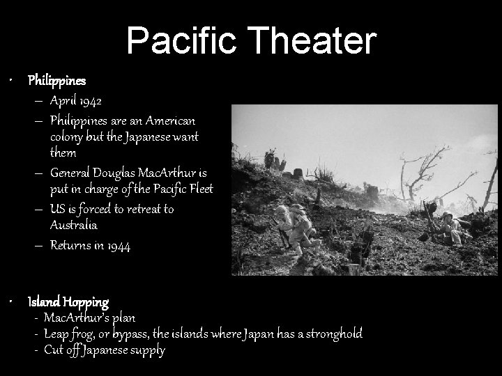 Pacific Theater • Philippines – April 1942 – Philippines are an American colony but Pacific Theater • Philippines – April 1942 – Philippines are an American colony but