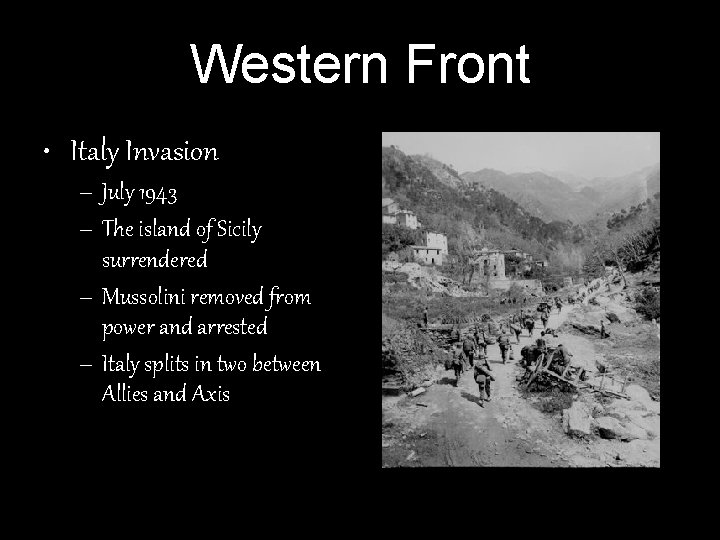 Western Front • Italy Invasion – July 1943 – The island of Sicily surrendered Western Front • Italy Invasion – July 1943 – The island of Sicily surrendered