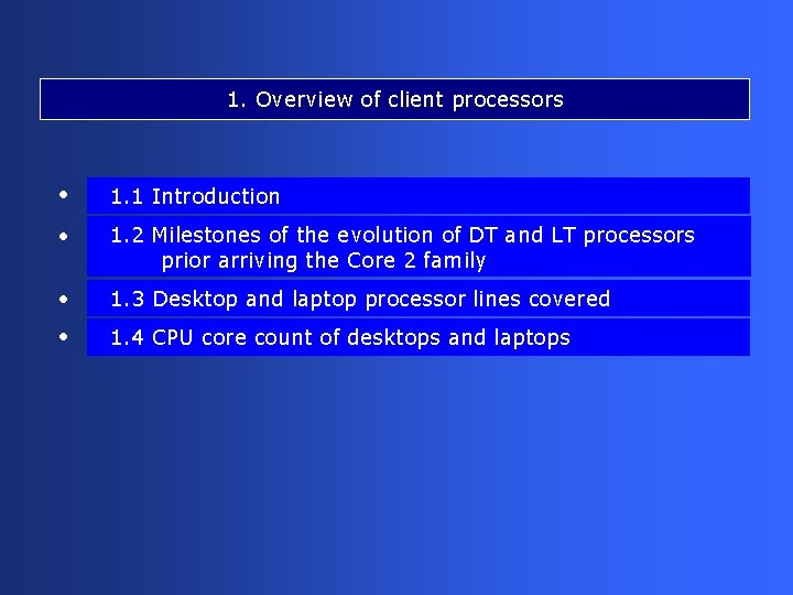 1. Overview of client processors • 1. 1 Introduction • 1. 2 Milestones of
