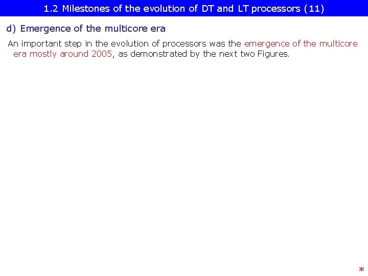 1. 2 Milestones of the evolution of DT and LT processors (11) d) Emergence