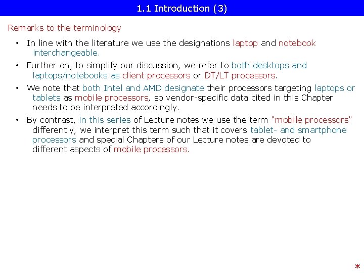 1. 1 Introduction (3) Remarks to the terminology • In line with the literature