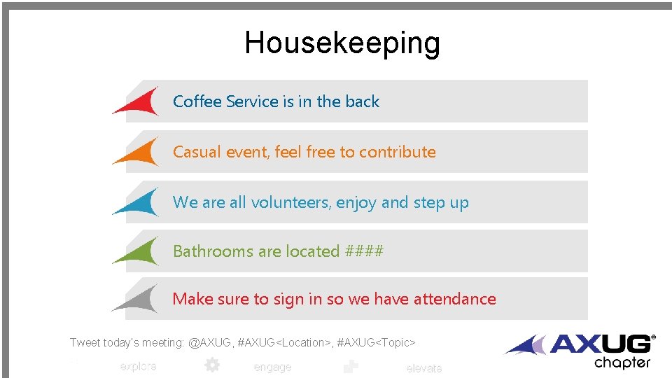 Housekeeping Coffee Service is in the back Casual event, feel free to contribute We