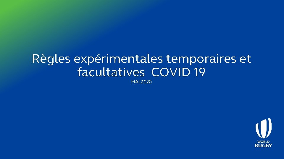 Règles expérimentales temporaires et facultatives COVID 19 MAI 2020 