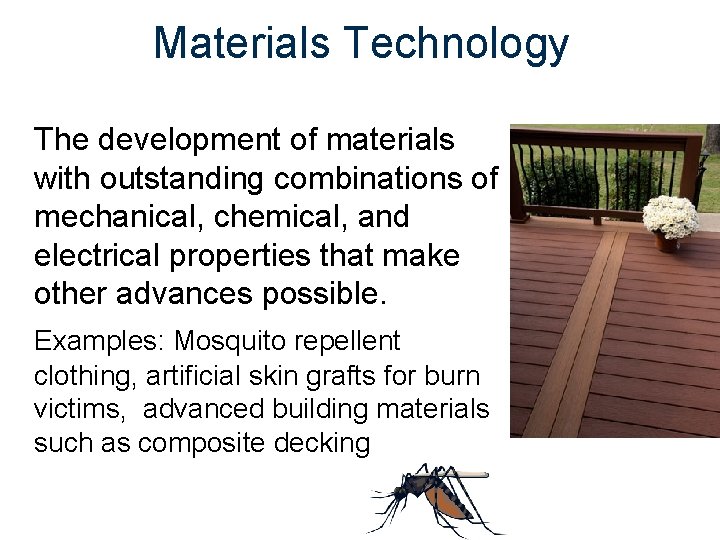 Materials Technology The development of materials with outstanding combinations of mechanical, chemical, and electrical