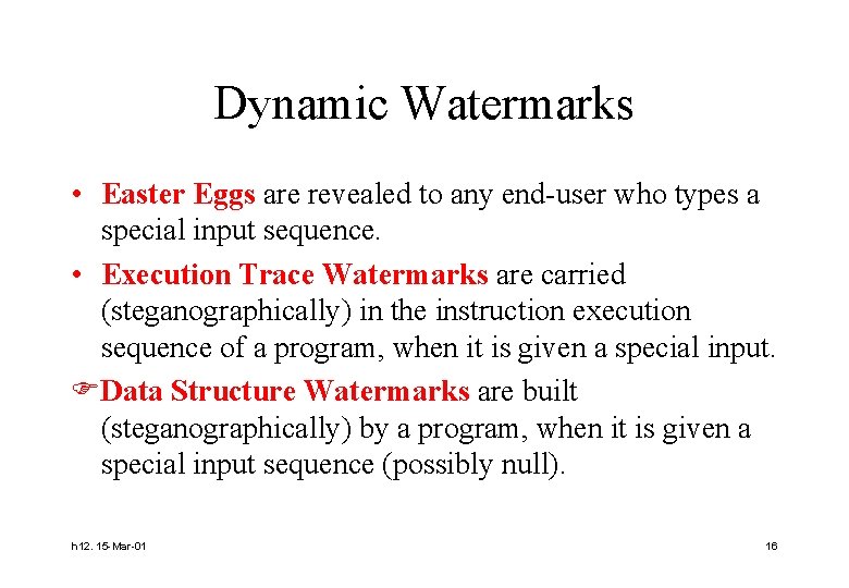 Dynamic Watermarks • Easter Eggs are revealed to any end-user who types a special