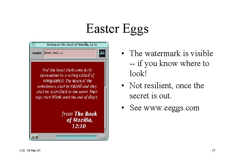 Easter Eggs • The watermark is visible -- if you know where to look!