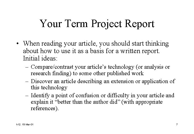 Your Term Project Report • When reading your article, you should start thinking about