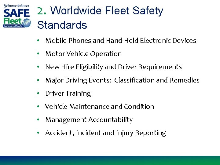 2. Worldwide Fleet Safety Standards • Mobile Phones and Hand-Held Electronic Devices • Motor