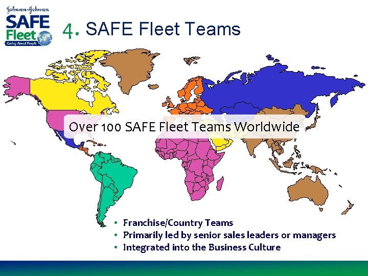 4. SAFE Fleet Teams Over 100 SAFE Fleet Teams Worldwide • Franchise/Country Teams •
