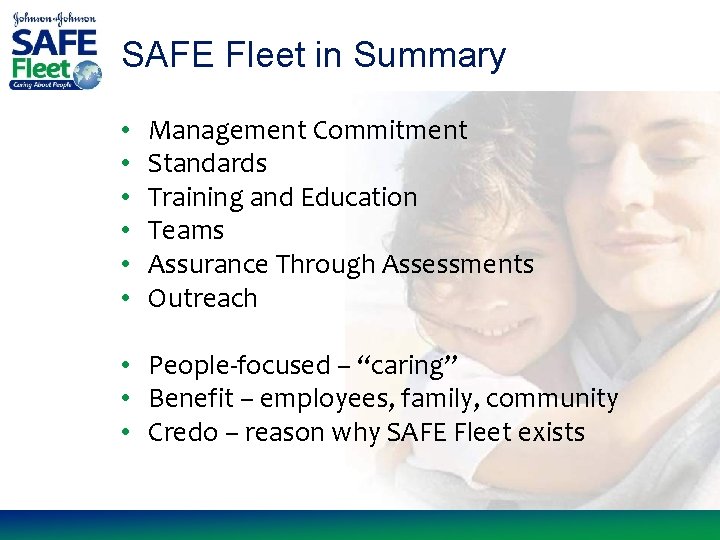 SAFE Fleet in Summary • • • Management Commitment Standards Training and Education Teams