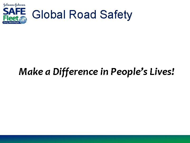 Global Road Safety Make a Difference in People’s Lives! 