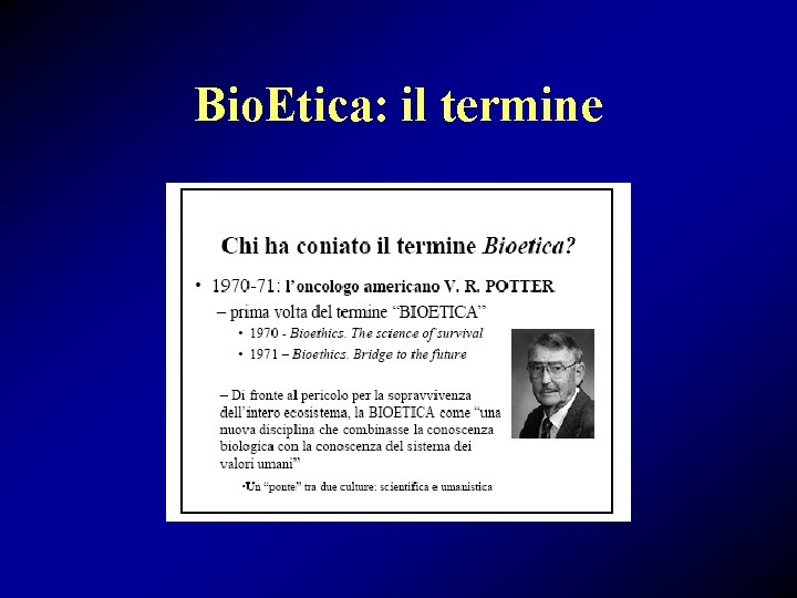 Bio. Etica: il termine 