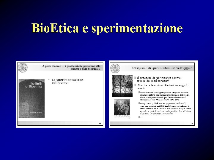 Bio. Etica e sperimentazione 