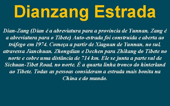 Dianzang Estrada Dian-Zang (Dian é a abreviatura para a província de Yunnan, Zang é