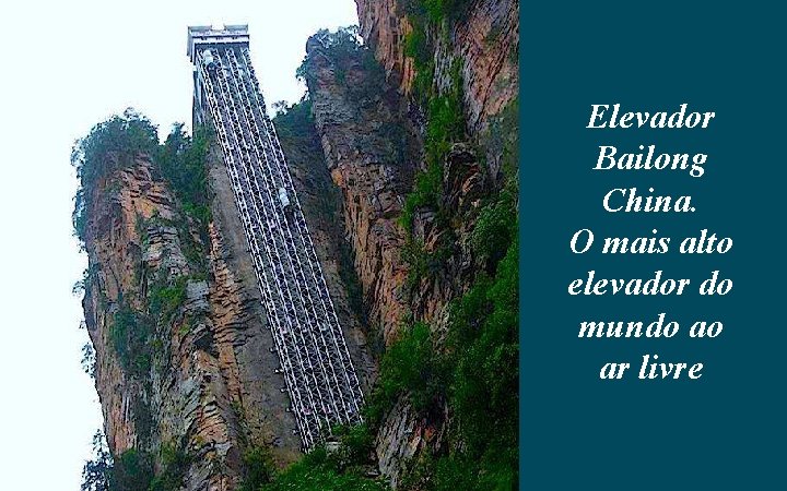 Elevador Bailong China. O mais alto elevador do mundo ao ar livre 