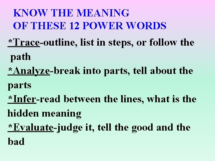 KNOW THE MEANING OF THESE 12 POWER WORDS *Trace-outline, list in steps, or follow KNOW THE MEANING OF THESE 12 POWER WORDS *Trace-outline, list in steps, or follow