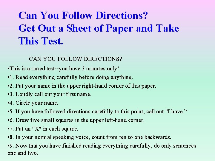 Can You Follow Directions? Get Out a Sheet of Paper and Take This Test.