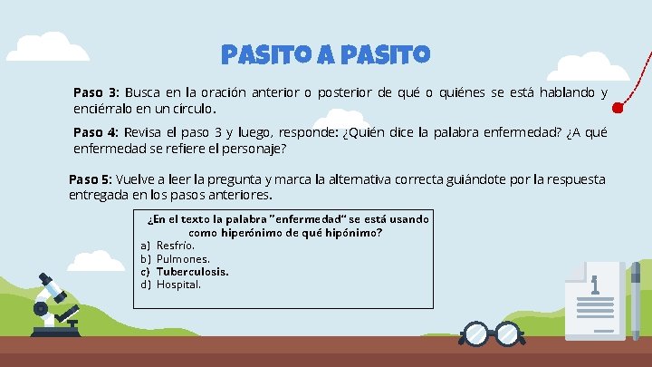 Pasito a pasito Paso 3: Busca en la oración anterior o posterior de qué