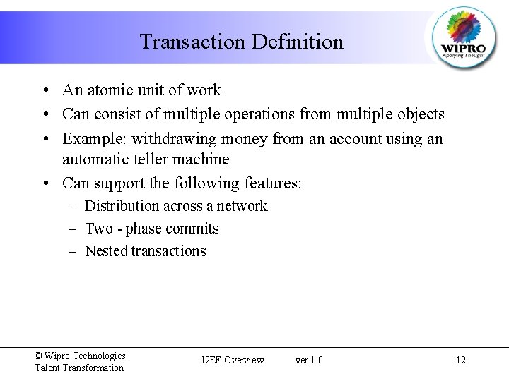 Transaction Definition • An atomic unit of work • Can consist of multiple operations