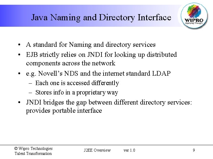 Java Naming and Directory Interface • A standard for Naming and directory services •