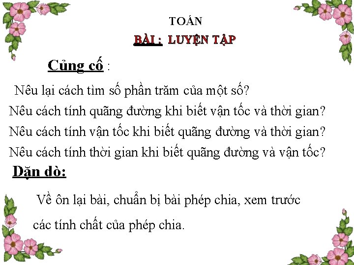 TOÁN BÀI : LUYỆN TẬP Củng cố : Nêu lại cách tìm số phần