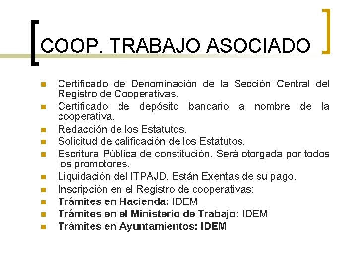 COOP. TRABAJO ASOCIADO n n n n n Certificado de Denominación de la Sección