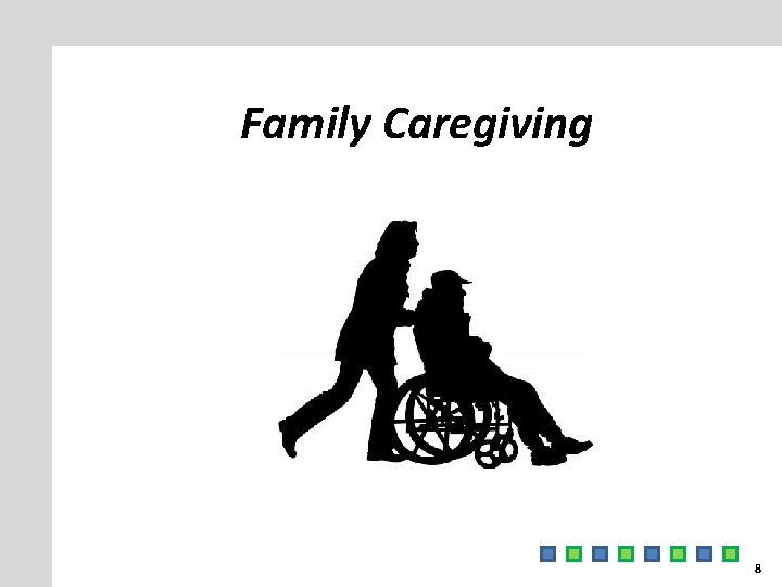 Family Caregiving 8 