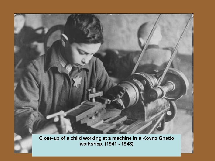 Close-up of a child working at a machine in a Kovno Ghetto workshop. (1941