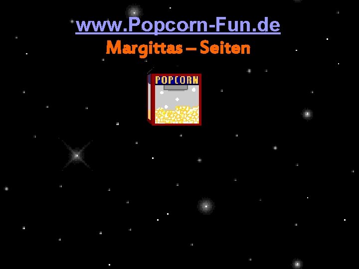 www. Popcorn-Fun. de Margittas – Seiten 