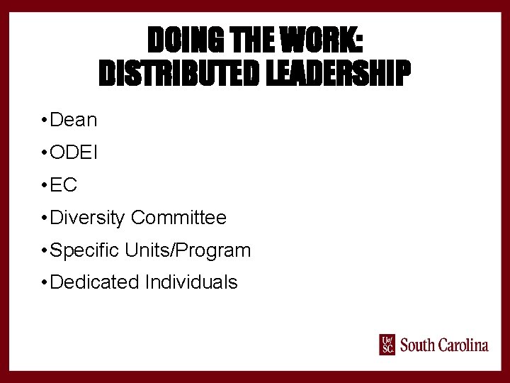 DOING THE WORK: DISTRIBUTED LEADERSHIP • Dean • ODEI • EC • Diversity Committee