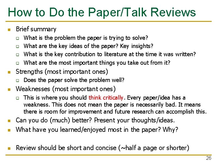 How to Do the Paper/Talk Reviews n Brief summary q q n is the