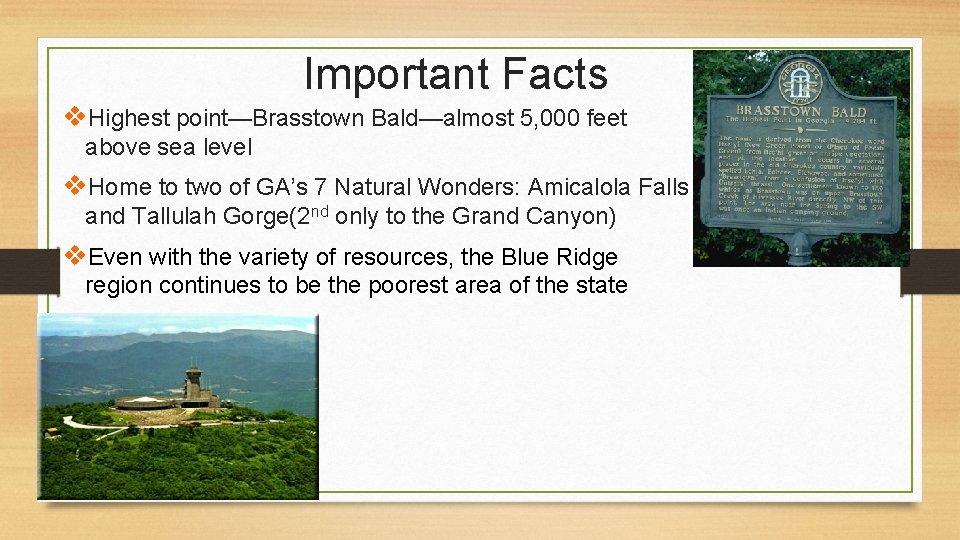 Important Facts v. Highest point—Brasstown Bald—almost 5, 000 feet above sea level v. Home